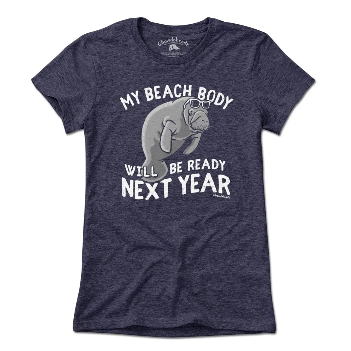 Beach Body Next Year Manatee T-Shirt